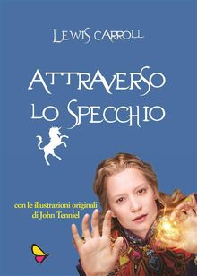 Attraverso lo specchio.  Lewis Carroll