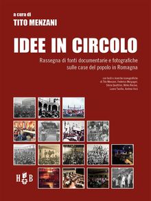 Idee in circolo.  Tito Menzani