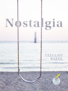 Nostalgia.  Stefano Baldi