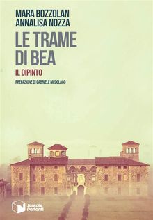 Le trame di Bea.  Mara Bozzolan