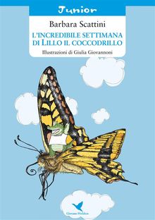L'incredibile settimana di Lillo il coccodrillo.  Barbara Scattini