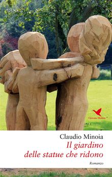 Il giardino delle statue che ridono.  Gianni Minoia