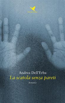 La scatola senza pareti.  Andrea DellErba