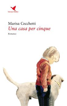 Una casa per cinque.  Marisa Cecchetti