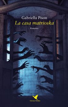 La casa matrioska.  Gabriella Pison