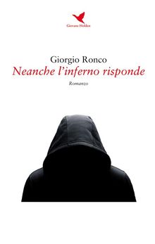 Neanche linferno risponde.  Giorgio Ronco