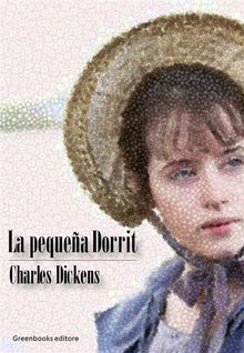 La pequea Dorrit.  Charles Dickens