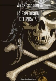 La expedicin del pirata.  Jack London