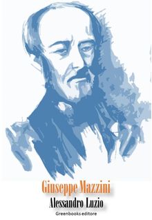 Giuseppe Mazzini.  Alessandro Luzio