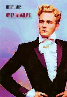 Owen Wingrave.   Henry James