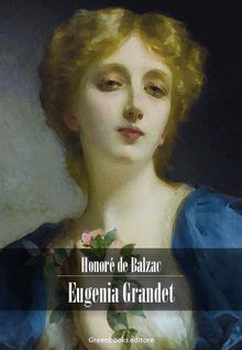 Eugenia Grandet.  Honor de Balzac