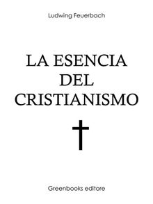 La esencia del cristianismo.  Ludwig Feuerbach