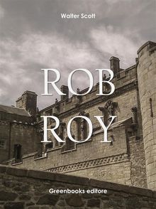 Rob Roy.   Walter Scott