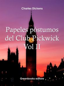 Papeles pstumos del Club Pickwick Vol II.   Charles Dickens