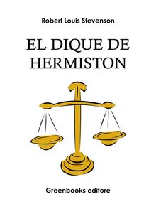 El dique de Hermiston .  Robert Louis Stevenson