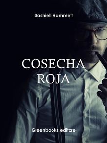 Cosecha roja .  Dashiell Hammett