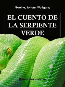 El cuento de la serpiente verde .  Johann Wolfgang Goethe