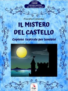 Il mistero del castello.  Fiorella Colombo