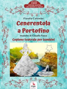 Cenerentola a Portofino.  Fiorella Colombo