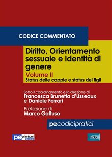 Diritto, orientamento sessuale e identit di genere, Vol. II (Codice Commentato).  a cura di Francesca Brunetta dUsseaux e Daniele Ferrari