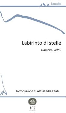 Labirinto di stelle.  DANIELA PUDDU