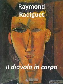 Il diavolo in corpo.  Raymond Radiguet