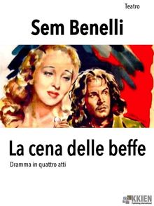 La cena delle beffe.  Sem Benelli