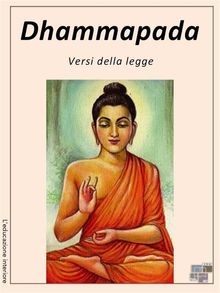 Dhammapada - Canone Pali.  Buddha