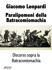 Paralipomeni della Batracomiomachia.  Giacomo Leopardi