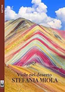 Viole nel deserto.  Stefania Miola