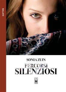 Percorsi silenziosi.  Sonia Zuini