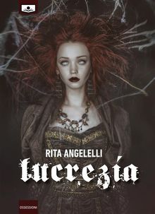 Lucrezia.  Rita Angelelli