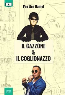 Il cazzone e il coglionazzo.  Pee Gee Daniel