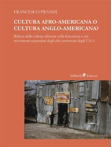 Cultura Afro-americana o cultura anglo-americana?.  Francesco Prandi