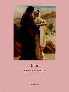 Eros.  Giovanni Verga