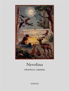 Nevolina.  Fratelli Grimm