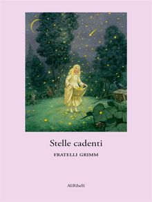 Stelle cadenti.  Fratelli Grimm