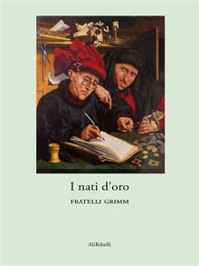 I nati doro.  Fratelli Grimm