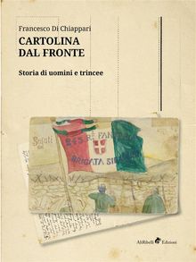 Cartolina dal Fronte.  Francesco Di Chiappari
