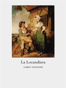 La Locandiera.  Carlo Goldoni