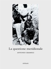 La questione meridionale.  Antonio Gramsci