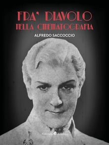 Fra' Diavolo nella cinematografia.  Alfredo Saccoccio