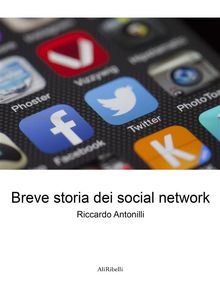 Breve storia dei social network.  Riccardo Antonilli