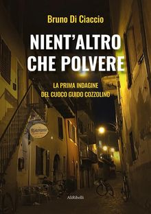 Nient'altro che polvere.  Bruno Di Ciaccio