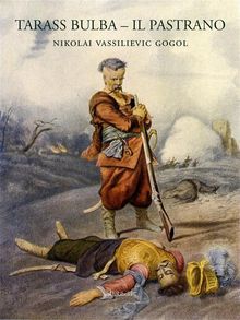 Tarass Bulba - Il pastrano.  Nikolai Vassilievic Gogol