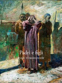 Padri e figli.  Ivan Turgheniew