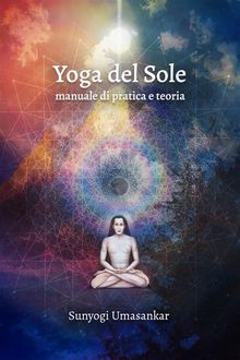 Yoga del Sole.  Sunyogi Umasankar