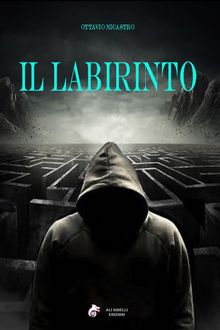 Il labirinto.  Ottavio Nicastro