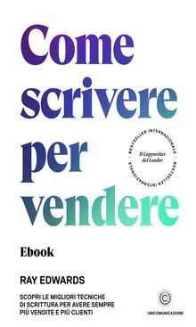 Come scrivere per vendere.  Ray Edwards