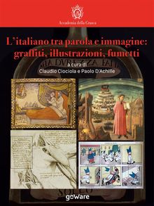 Litaliano tra parola e immagine: graffiti, illustrazioni, fumetti.  Paolo D'Achille